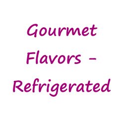 gourmet flavors - refrigerated